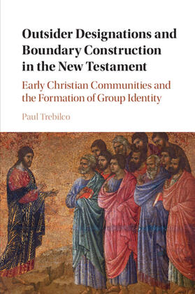 Trebilco |  Outsider Designations and Boundary Construction in the New Testament | Buch |  Sack Fachmedien