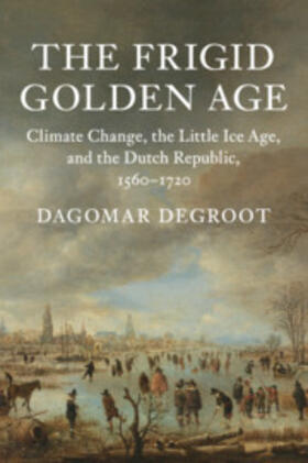 Degroot |  The Frigid Golden Age | Buch |  Sack Fachmedien