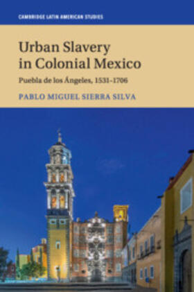 Sierra Silva |  Urban Slavery in Colonial Mexico | Buch |  Sack Fachmedien