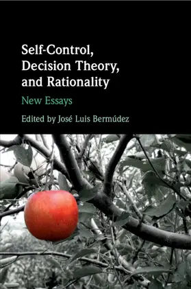 Bermúdez |  Self-Control, Decision Theory, and Rationality | Buch |  Sack Fachmedien