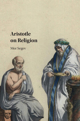 Segev |  Aristotle on Religion | Buch |  Sack Fachmedien
