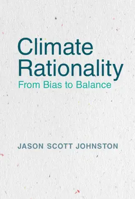 Johnston |  Climate Rationality | Buch |  Sack Fachmedien