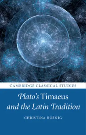 Hoenig |  Plato's Timaeus and the Latin Tradition | Buch |  Sack Fachmedien