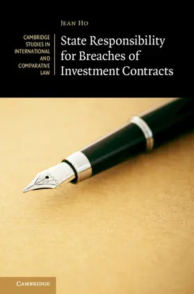 Ho |  State Responsibility for Breaches of Investment Contracts | Buch |  Sack Fachmedien