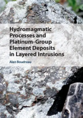 Boudreau |  Hydromagmatic Processes and Platinum-Group Element Deposits in Layered Intrusions | Buch |  Sack Fachmedien