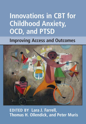 Farrell / Ollendick / Muris |  Innovations in CBT for Childhood Anxiety, Ocd, and Ptsd | Buch |  Sack Fachmedien