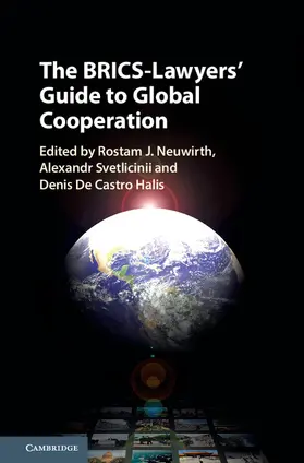 Neuwirth / Svetlicinii / De Castro Halis |  The Brics-Lawyers' Guide to Global Cooperation | Buch |  Sack Fachmedien