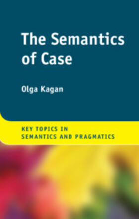 Kagan |  The Semantics of Case | Buch |  Sack Fachmedien