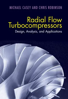 Casey / Robinson |  Radial Flow Turbocompressors | Buch |  Sack Fachmedien