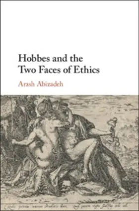 Abizadeh |  Hobbes and the Two Faces of Ethics | Buch |  Sack Fachmedien