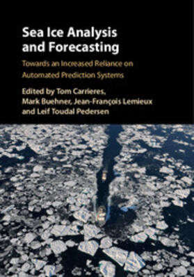 Buehner / Carrieres / Lemieux |  Sea Ice Analysis and Forecasting | Buch |  Sack Fachmedien