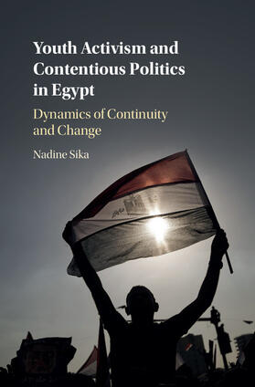 Sika |  Youth Activism and Contentious Politics in Egypt | Buch |  Sack Fachmedien
