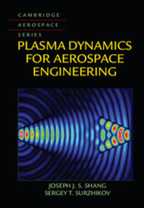 Shang / Surzhikov |  Plasma Dynamics for Aerospace Engineering | Buch |  Sack Fachmedien