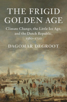 Degroot |  The Frigid Golden Age | Buch |  Sack Fachmedien