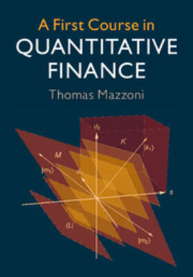 Mazzoni |  A First Course in Quantitative Finance | Buch |  Sack Fachmedien