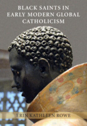 Rowe |  Black Saints in Early Modern Global Catholicism | Buch |  Sack Fachmedien