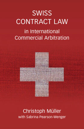 Müller |  Swiss Contract Law in International Commercial Arbitratio | Buch |  Sack Fachmedien