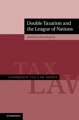 Jogarajan |  Double Taxation and the League of Nations | Buch |  Sack Fachmedien