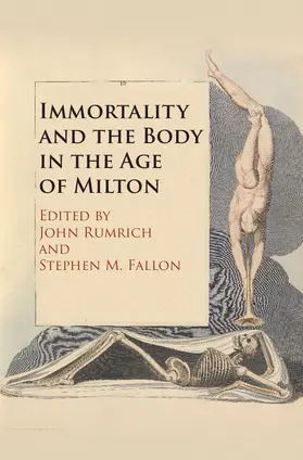 Fallon / Rumrich |  Immortality and the Body in the Age of Milton | Buch |  Sack Fachmedien