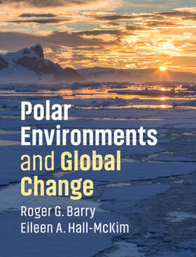 Barry / Hall-McKim |  Polar Environments and Global Change | Buch |  Sack Fachmedien