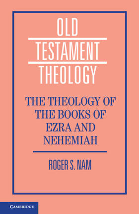 Nam |  The Theology of the Books of Ezra and Nehemiah | Buch |  Sack Fachmedien