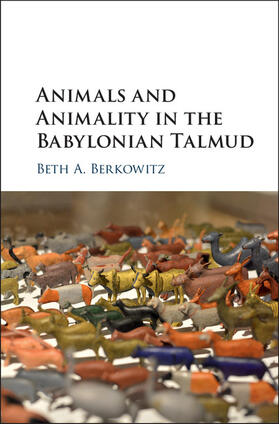Berkowitz |  Animals and Animality in the Babylonian Talmud | Buch |  Sack Fachmedien