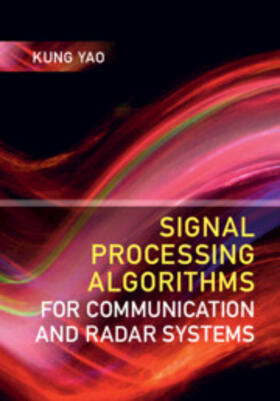 Yao |  Signal Processing Algorithms for Communication and Radar Systems | Buch |  Sack Fachmedien