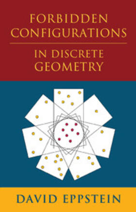 Eppstein |  Forbidden Configurations in Discrete Geometry | Buch |  Sack Fachmedien
