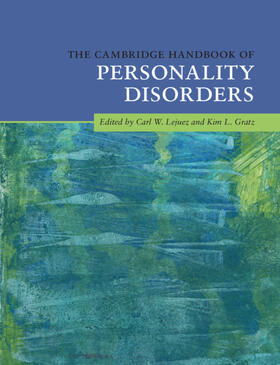 Lejuez / Gratz |  The Cambridge Handbook of Personality Disorders | Buch |  Sack Fachmedien