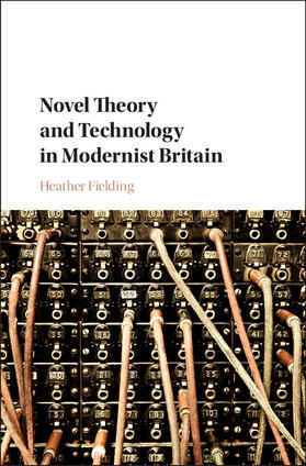 Fielding |  Novel Theory and Technology in Modernist Britain | Buch |  Sack Fachmedien