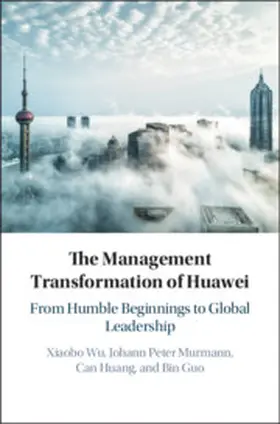 Guo / Wu / Huang |  The Management Transformation of Huawei | Buch |  Sack Fachmedien