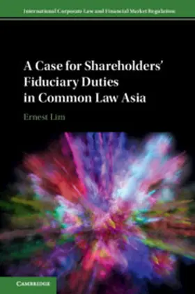 Lim |  A Case for Shareholders' Fiduciary Duties in Common Law Asia | Buch |  Sack Fachmedien