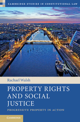 Walsh |  Property Rights and Social Justice | Buch |  Sack Fachmedien