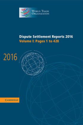  Dispute Settlement Reports 2016: Volume 1, Pages 1-428 | Buch |  Sack Fachmedien