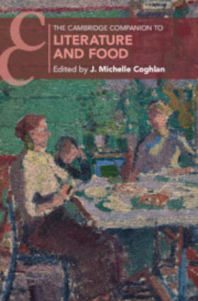 Coghlan |  The Cambridge Companion to Literature and Food | Buch |  Sack Fachmedien