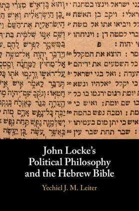 Leiter |  John Locke's Political Philosophy and the Hebrew Bible | Buch |  Sack Fachmedien