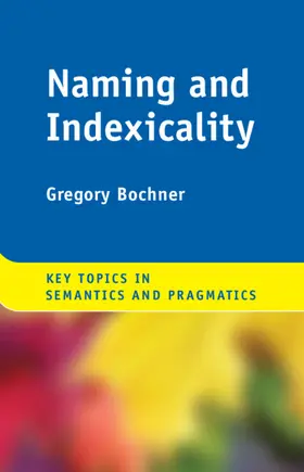 Bochner |  Naming and Indexicality | Buch |  Sack Fachmedien