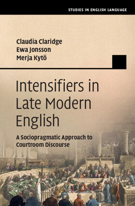 Claridge / Jonsson / Kytö |  Intensifiers in Late Modern English | Buch |  Sack Fachmedien