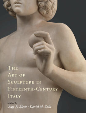 Bloch / Zolli |  The Art of Sculpture in Fifteenth-Century Italy | Buch |  Sack Fachmedien