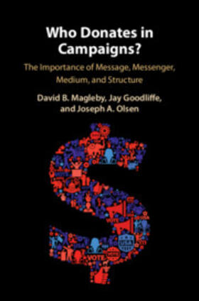 Magleby / Goodliffe / Olsen |  Who Donates in Campaigns? | Buch |  Sack Fachmedien