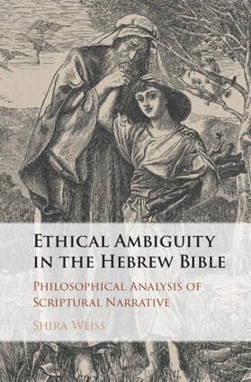 Weiss |  Ethical Ambiguity in the Hebrew Bible | Buch |  Sack Fachmedien