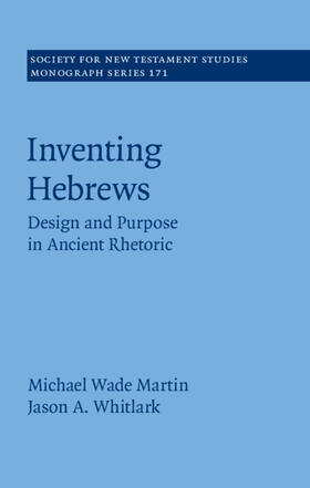 Martin / Whitlark |  Inventing Hebrews | Buch |  Sack Fachmedien