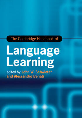 Benati / Schwieter |  The Cambridge Handbook of Language Learning | Buch |  Sack Fachmedien