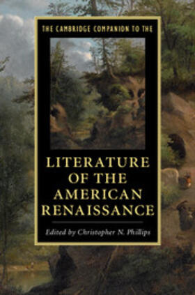 Phillips |  The Cambridge Companion to the Literature of the American Renaissance | Buch |  Sack Fachmedien