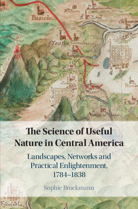 Brockmann |  The Science of Useful Nature in Central America | Buch |  Sack Fachmedien