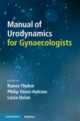 Thakar / Toozs-Hobson / Dolan |  Manual of Urodynamics for Gynaecologists | Buch |  Sack Fachmedien