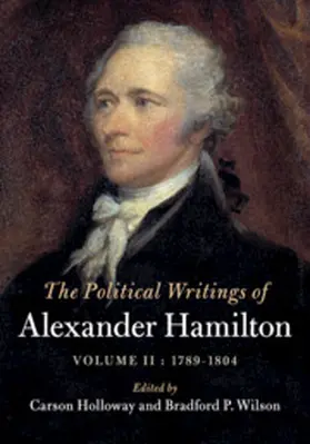 Holloway / Hamilton / Wilson |  The Political Writings of Alexander Hamilton | Buch |  Sack Fachmedien