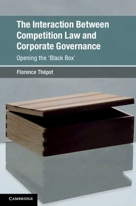 Thépot | The Interaction Between Competition Law and Corporate Governance | Buch | 978-1-108-43542-0 | sack.de