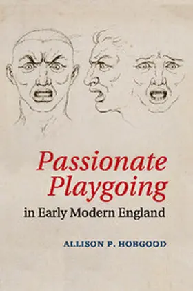 Hobgood |  Passionate Playgoing in Early Modern England | Buch |  Sack Fachmedien