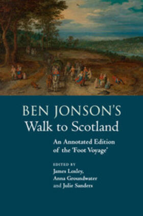 Groundwater / Loxley / Sanders |  Ben Jonson's Walk to Scotland | Buch |  Sack Fachmedien